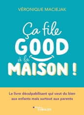 Ça file good à la maison !