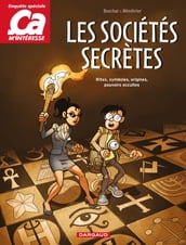 Ça m intéresse - Tome 3 - Les Sociétés secrètes