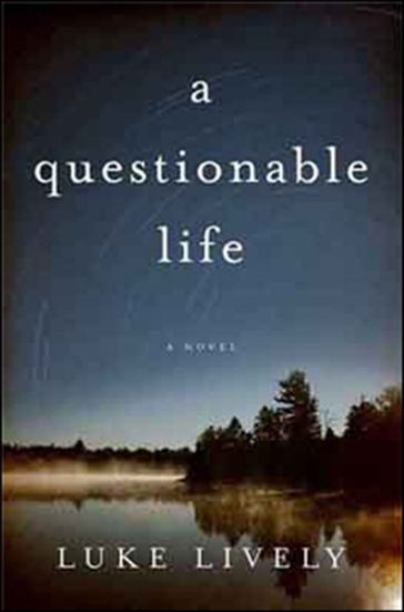 a questionable life - Luke Lively