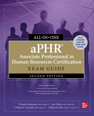 aPHR Associate Professional in Human Resources Certification All-in-One Exam Guide, Second Edition - Dory Willer - William H. Truesdell - William D. Kelly - Christina Nishiyama