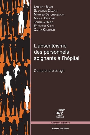 L'absentéisme des personnels soignants à l'hôpital - Brami Laurent - Cathy Krohmer - Frédéric Kletz - Johanna Habib - Mathieu Detchessahar - Michel Devigne - Sébastien Damart