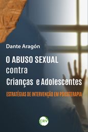 O abuso sexual contra crianças e adolescentes