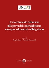 L accertamento tributario alla prova del contraddittorio endoprocedimentale obbligatorio