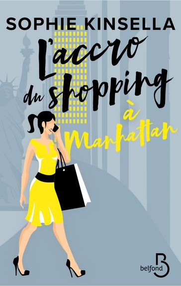 L'accro du shopping à Manhattan - Sophie Kinsella