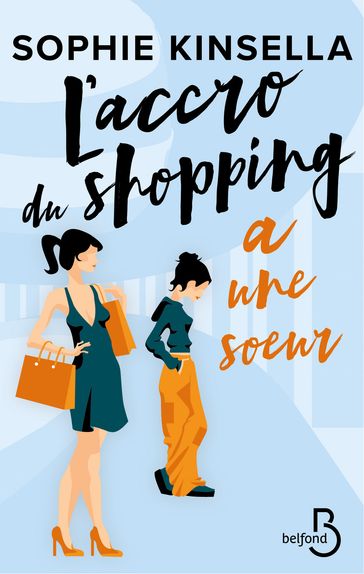 L'accro du shopping a une soeur - Sophie Kinsella