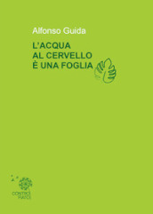 L acqua al cervello è una foglia