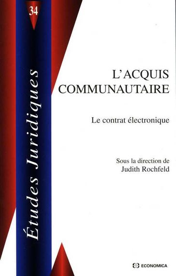 L'acquis communautaire  Le contrat électronique - Judith ROCHFELD