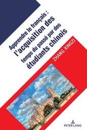 L acquisition des temps verbaux du passé chez les apprenants chinois du français langue étrangère