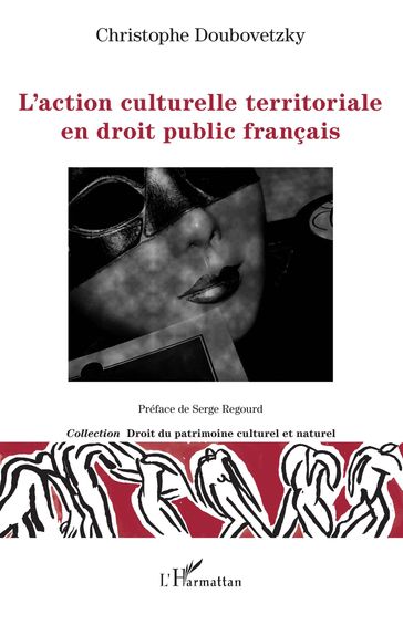 L'action culturelle territoriale en droit public français - Christophe Doubovetzky