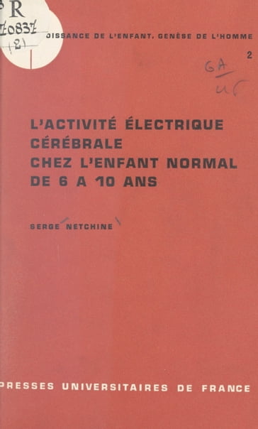 L'activité électrique cérébrale chez l'enfant normal de six à dix ans (2) - René Zazzo - Serge Netchine