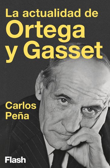 La actualidad de Ortega y Gasset - Carlos Peña