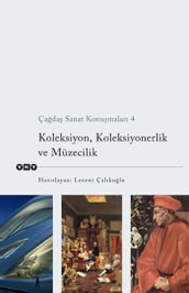 Çada Sanat Konumalar 4- KoleksiyonKoleksiyonerlik ve Müzecilik