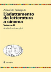 L adattamento da letteratura a cinema. 2: Analisi di casi esemplari