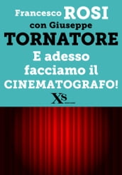 E adesso facciamo il cinematografo! (XS Mondadori)