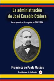 La administración de José Eusebio Otálora