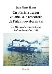 Un administrateur colonial à la rencontre de l islam ouest-africain