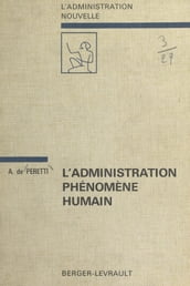 L administration, phénomène humain