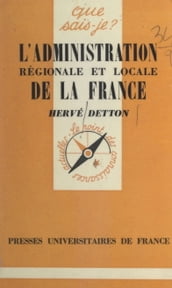 L administration régionale et locale de la France