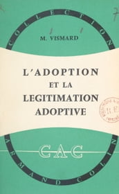 L adoption et la légitimation adoptive