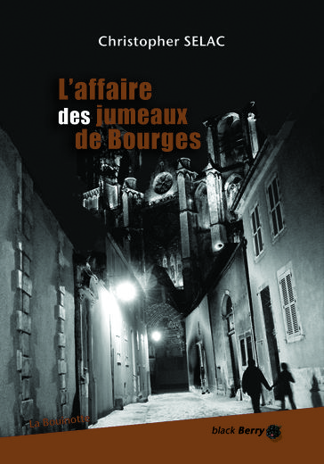 L'affaire des jumeaux de Bourges - Christopher Selac