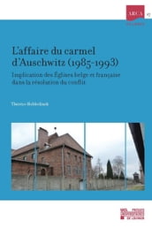 L affaire du carmel d Auschwitz (1985-1993)