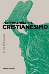 L affermazione del cristianesimo