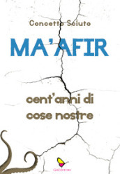 Ma afir. Cent anni di cose nostre. Con CD-Audio