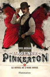 L agence Pinkerton (Tome 2) - Le rituel de l ogre rouge