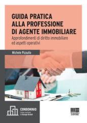 L agente immobiliare. Guida per l esame e la professione