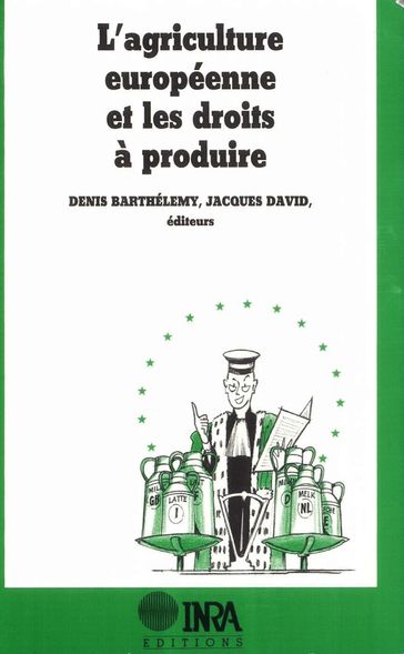L'agriculture européenne et les droits à produire - Denis Barthelemy - Jacques David