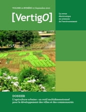 L agriculture urbaine : un outil multidimensionnel pour le développement des villes et des communautés - VertigO