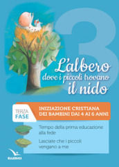 L albero dove i piccoli trovano il nido. Fase terza