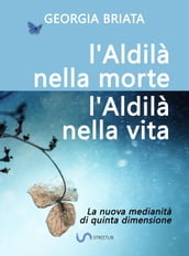 L aldilà nella morte, l aldilà nella vita