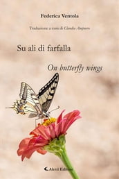 Su ali di farfalla - On butterfly wings