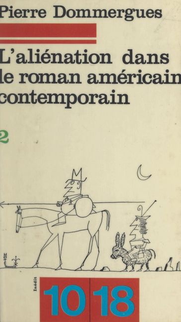 L'aliénation dans le roman américain contemporain (2) - Christian Bourgois - Pierre Dommergues