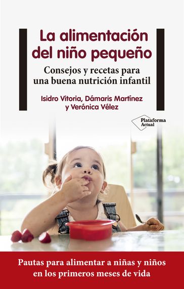La alimentación del niño pequeño - Isidro Vitoria - Dámaris Martínez - Verónica Vélez