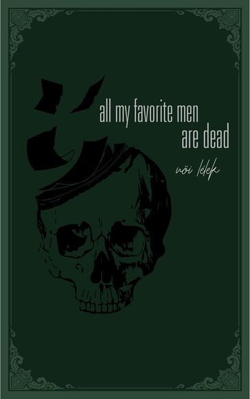 all my favorite men are dead - ni lélek