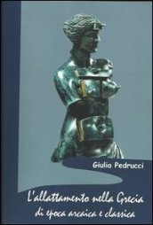 L allattamento nella Grecia di epoca arcaica e classica