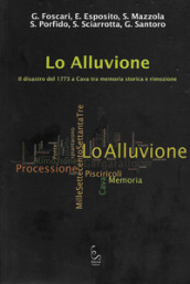Lo alluvione. Il disastro del 1773 a Cava tra memoria storica e rimozione
