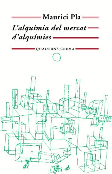 L'alquímia del mercat d'alquímies - Maurici Pla Serra