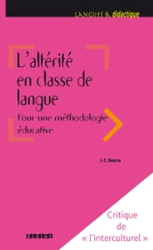 L altérité en classe de langue pour une méthodologie éducative - Ebook