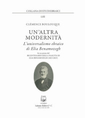 Un altra modernità. L universalismo ebraico di Elia Benamozegh