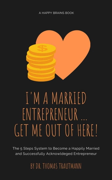 I am a Married Entrepreneur ... Get Me out of Here - Thomas Trautmann