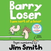 I am sort of a Loser: Collect all the hilarious Barry Loser books - the only kids  audiobook series you ll need in 2022! (Barry Loser)