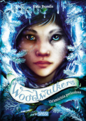 Un amicizia pericolosa. Woodwalkers. Vol. 2