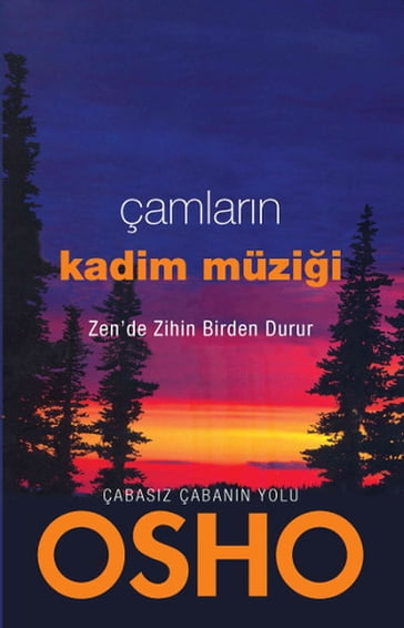 Çamlarn Kadim Müzii - Zen'de Zihin Birden Durur - Osho