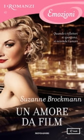 Un amore da film (I Romanzi Emozioni)