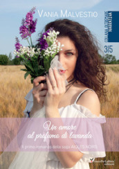 Un amore al profumo di lavanda. Aigles Noir. 1.