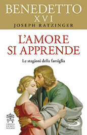 L amore si apprende. Le stagioni della famiglia