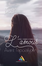 L amour avant l apocalypse - Dans l ombre d Emma, tome 3 Roman lesbien, livre lesbien